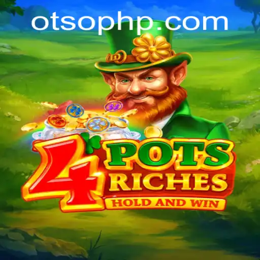 Unveiling the Excitement of 4potsriches at Otso Casino