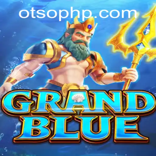 Discovering the Excitement of GRANDBLUE at Otso Casino